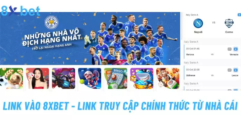 Link Vào 8xbet – Link Truy Cập Chính Thức Từ Nhà Cái